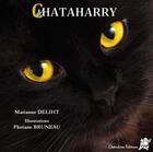 Couverture du livre « Chataharry » de Marianne Deliht et Floriane Bruneau aux éditions Editions Cherubins