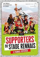 Couverture du livre « Supporters du stade rennais ; le manuel officieux ! » de  aux éditions Les Editions Du Coin De La Rue