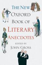 Couverture du livre « The New Oxford Book of Literary Anecdotes » de John Gross aux éditions Oup Oxford