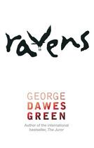 Couverture du livre « Ravens » de George Dawes Green aux éditions Little Brown Book Group Digital