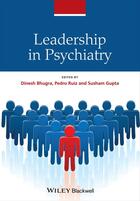 Couverture du livre « Leadership in Psychiatry » de Dinesh Bhugra et Pedro Ruiz et Susham Gupta aux éditions Wiley-blackwell