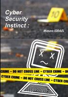 Couverture du livre « Cyber Security Instinct » de Mauro Israel aux éditions Lulu