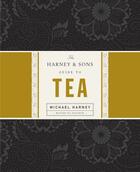 Couverture du livre « The Harney & Sons Guide to Tea » de Harney Michael aux éditions Penguin Group Us