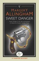 Couverture du livre « Sweet Danger » de Margery Allingham aux éditions Random House Digital