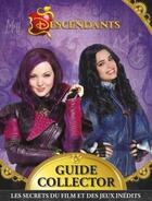 Couverture du livre « Descendants ; guide collector » de Disney aux éditions Disney Hachette