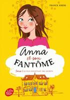 Couverture du livre « Anna et son fantôme t.1 ; le plus envoûtant des secrets » de Franck Krebs aux éditions Le Livre De Poche Jeunesse