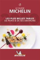 Couverture du livre « Les plus belles tables de Paris et ses environs (édition 2020) » de Collectif Michelin aux éditions Michelin