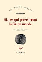 Couverture du livre « Signes qui précéderont la fin du monde » de Yuri Herrera aux éditions Gallimard