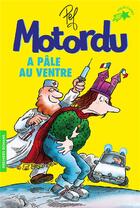 Couverture du livre « Motordu a pâle au ventre » de Pef aux éditions Gallimard-jeunesse