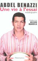 Couverture du livre « Une vie a l'essai - autobiographie » de Benazzi Abdel aux éditions Flammarion