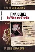 Couverture du livre « La vérité sur Frankie » de Tina Uebel aux éditions Flammarion