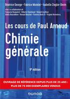 Couverture du livre « Les cours de Paul Arnaud : chimie générale (9e édition) » de Paul Arnaud et Collectif et Beatrice George et Fabrice Mutelet et Isabelle Ziegler-Devin aux éditions Dunod