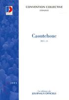 Couverture du livre « Caoutchouc (édition 2005) » de  aux éditions Direction Des Journaux Officiels