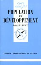 Couverture du livre « Population et developpement qsj 2842 » de Veron J aux éditions Que Sais-je ?