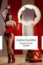 Couverture du livre « Grand cirque Taddei » de Andrea Camilleri aux éditions Fayard