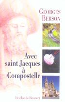 Couverture du livre « Avec saint Jacques à Compostelle » de Georges Berson aux éditions Desclee De Brouwer