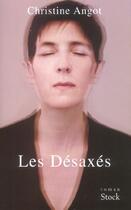 Couverture du livre « Les désaxés » de Christine Angot aux éditions Stock