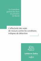 Couverture du livre « L'effectivité des voies de recours contre les conditions indignes de détention » de Cglpl aux éditions Dalloz