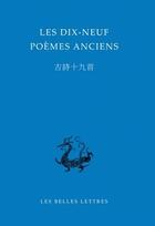 Couverture du livre « Les dix-neuf poèmes anciens » de  aux éditions Belles Lettres