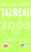 Couverture du livre « Taureau 2003 ; Votre Horoscope Mois Par Mois » de Christine Haas aux éditions Hors Collection