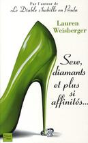Couverture du livre « Sexe, diamants et plus si affinités... » de Lauren Weisberger aux éditions Fleuve Editions