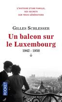 Couverture du livre « Saga parisienne t.1 ; un balcon sur le Luxembourg ; 1942-1958 » de Gilles Schlesser aux éditions Pocket