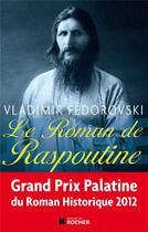 Couverture du livre « Le roman de Raspoutine » de Vladimir Fedorovski aux éditions Rocher