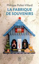 Couverture du livre « La fabrique de souvenirs » de Pollet-Villard Phili aux éditions J'ai Lu