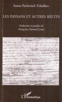 Couverture du livre « Paysans et autres récits » de Anton Tchekhov aux éditions L'harmattan