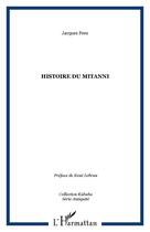 Couverture du livre « HISTOIRE DU MITANNI » de Jacques Freu aux éditions Editions L'harmattan