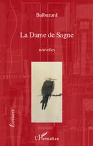 Couverture du livre « La dame de Sagne » de Balbuzard aux éditions L'harmattan