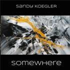 Couverture du livre « Somewhere » de Koegler Sandy aux éditions Books On Demand