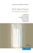 Couverture du livre « L'un dans l'autre ; de l'unité des spiritualités » de  aux éditions L'harmattan