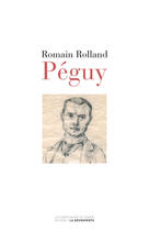 Couverture du livre « Péguy » de Romain Rolland aux éditions Empécheurs De Penser Rond