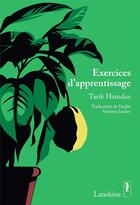 Couverture du livre « Exercices d'apprentissage » de Tarik Hamdan aux éditions Editions Lanskine
