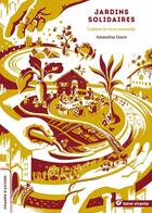 Couverture du livre « Jardins solidaires ; cultiver le vivre ensemble » de Amandine Geers aux éditions Terre Vivante