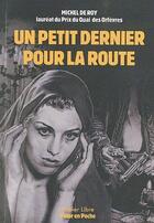 Couverture du livre « Un petit dernier pour la route » de Michel De Roy aux éditions Papier Libre
