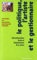 Couverture du livre « Le politique, l'artiste et le gestionnaire » de  aux éditions Croquant