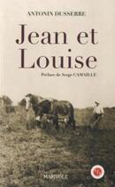 Couverture du livre « Jean et Louise » de Antonin Duserre aux éditions Marivole