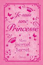Couverture du livre « Je suis une princesse » de Sasha Morton et Louise Angelicas aux éditions Grenouille