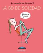 Couverture du livre « La BD de Soledad t.3 : la compile de l'année 3 » de Soledad Bravi aux éditions Rue De Sevres