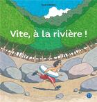 Couverture du livre « Vite, à la rivière ! » de Yuichi Kasano aux éditions Nobi Nobi