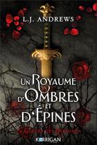 Couverture du livre « La guerre des royaumes Tome 1 : Un royaume d'ombres et d'épines » de L. J. Andrews aux éditions Korrigan