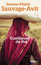 Couverture du livre « Cueilleuse de thé » de Jeanne-Marie Sauvage-Avit aux éditions Ookilus