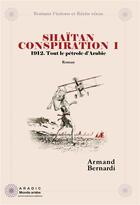 Couverture du livre « Shaitan conspiration 1: 1912 » de Armand Bernardi aux éditions Aradic