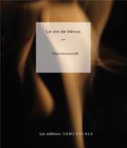 Couverture du livre « Le vin de Vénus » de Olga Voscannelli aux éditions Sans Escale