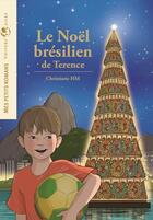 Couverture du livre « Le Noël brésilien de Terence » de Anne-Sophie Droulers et Christiane Hm aux éditions Aquar'ailes