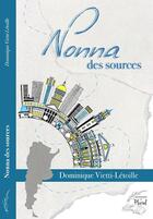 Couverture du livre « Nonna des sources » de Dominique Vietti-Letoille aux éditions Les Editions Au Pluriel