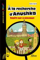 Couverture du livre « À la recherche d'Anushka ; enquête dans le Boulonnais » de Cedric Harle aux éditions Aubane