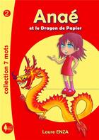 Couverture du livre « Anaé et le dragon de papier » de Laure Enza aux éditions Laure Enza